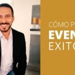 Consejos para Organizar un Evento Exitoso